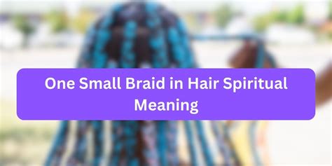 one small braid in hair meaning meaning